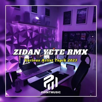 Zidan Yete Rmx's cover