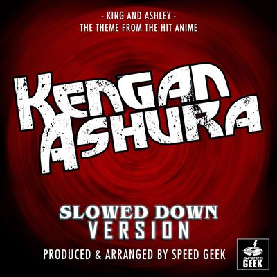King And Ashley (From "Kengan Ashura") (Slowed Down)'s cover