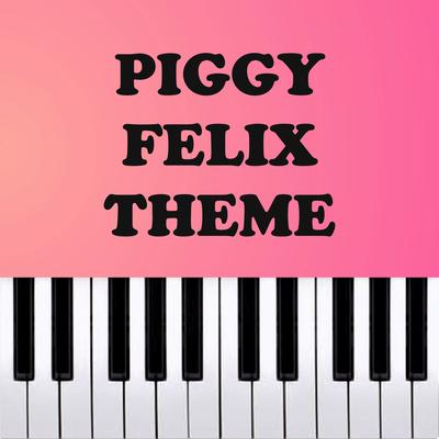 Piggy Felix Theme's cover
