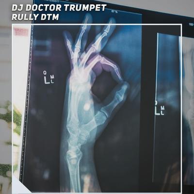 Dj Doctor Trumpet's cover