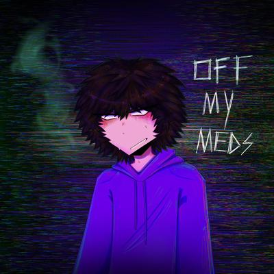 im off my meds By d3r, blood pup's cover
