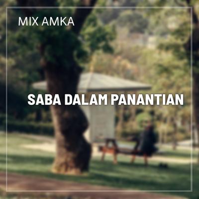 SABA DALAM PANANTIAN By MIX AMKA's cover