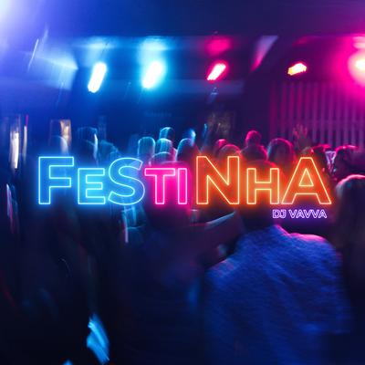 Festinha By DJ Vavva's cover