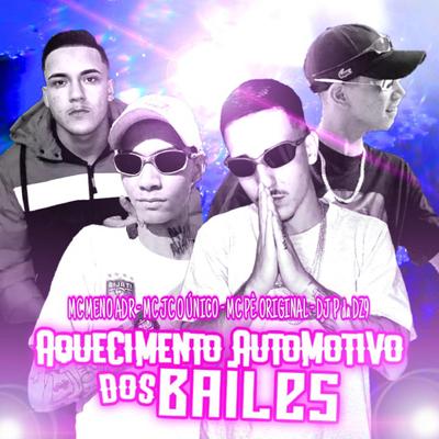 Aquecimento Automotivos dos Bailes (feat. MC Menor ADR) (feat. MC Menor ADR) By DJ P da DZ9, MC JC O UNICO, MC Pê Original, MC Menor ADR's cover