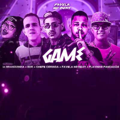 Game By Chefe Coringa, Favela no Beat, Mc Branquinha, Flavinho Pancadão, BDR's cover