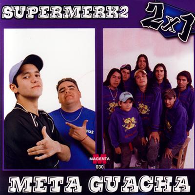 Supermerk2 & Meta Guacha: 2x1's cover