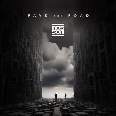 Pave The Road By MOSSOM's cover