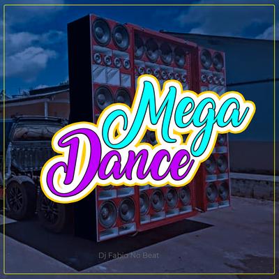 Mega Dance By Dj Fabio No Beat's cover