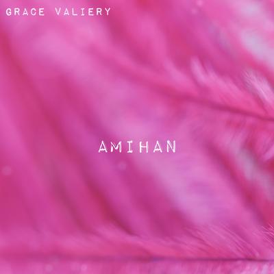 Amihan By Grace Valiery's cover