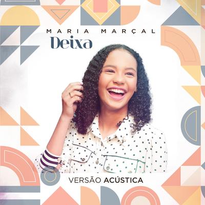 Deixa (Versão Acústica) By Maria Marçal's cover
