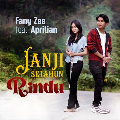 Janji Setahun Rindu By Aprilian, Fany Zee's cover