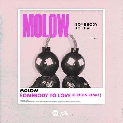 Somebody To Love (B RHON Remix) By MOLOW, B RHON's cover