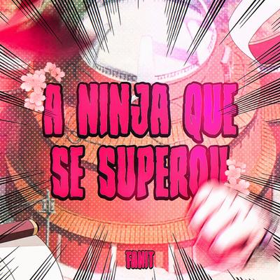 A Ninja Que Se Superou - Sakura Uchiha By Fanit's cover