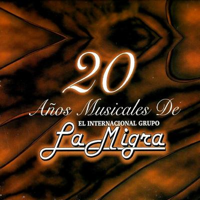 20 Anos Musicales De La Migra's cover