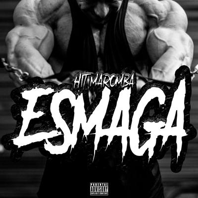 Esmaga By hit maromba's cover