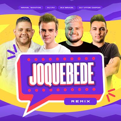 Joquebede (Remix) (feat. Israel Santos) By DJ PV, Gui Brazil, DJ Vitor Capoia, Israel Santos's cover