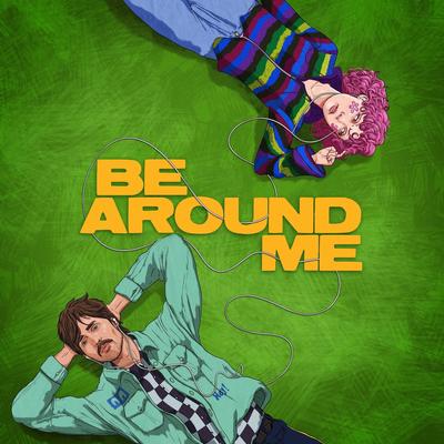 Be Around Me (feat. chloe moriondo) By Will Joseph Cook, chloe moriondo's cover