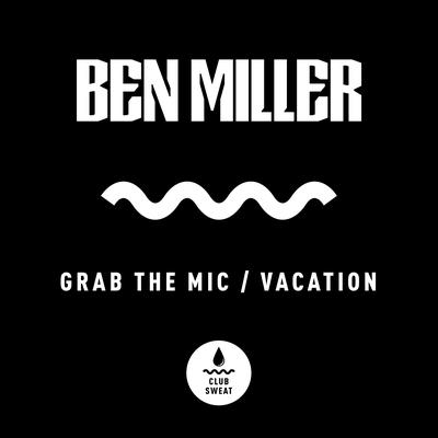 Grab the Mic By Ben Miller's cover