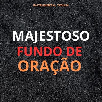 Fundo De Oração - Majestoso's cover