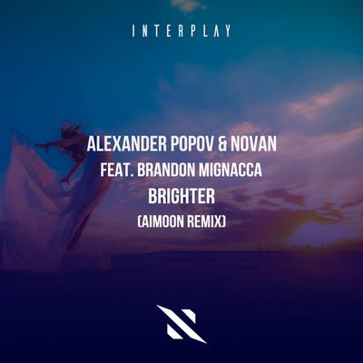 Brighter (Aimoon Remix) By Alexander Popov, Novan, Aimoon, Brandon Mignacca's cover