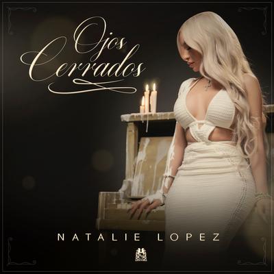 Ojos Cerrados By Natalie Lopez's cover