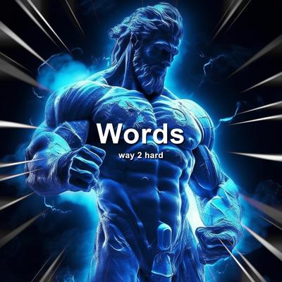 Words (Hardstyle) By Way 2 Hard, teknolix's cover