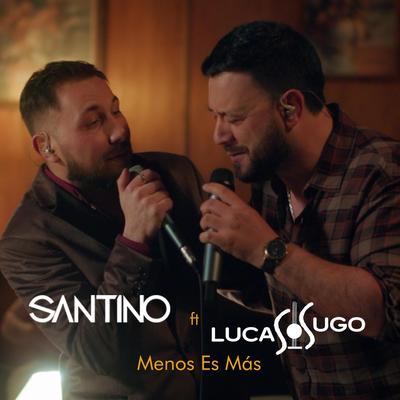 Menos es Más (En Vivo) By Santino, Lucas Sugo's cover