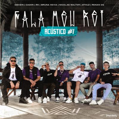 Fala Meu Rei Acústico #1 By Nícolas Walter, Cadiin, Bruna Hevia, Renan DG, RK 0ficial, Athuz official, Davizin, FMR's cover