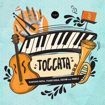 Toccata By Tiago Rosa, Mogli Da Foulchild, Gustavo Mota, Zeckø's cover