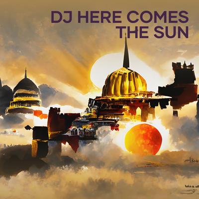 Dj Here Comes the Sun's cover