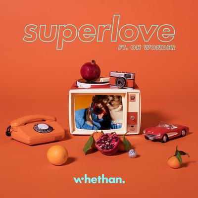 Superlove (feat. Oh Wonder) By Oh Wonder, Whethan's cover