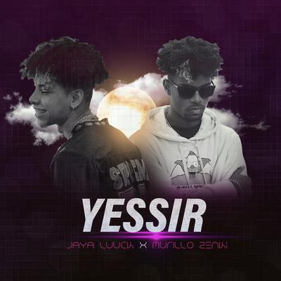 Yessir By Murillo Zenki, JayA Luuck's cover