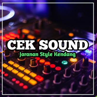 Cek Sound Jaranan Style Kendang's cover