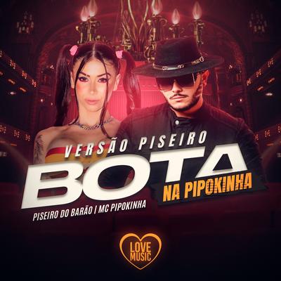 Bota na Pipokinha (Versão Piseiro)'s cover