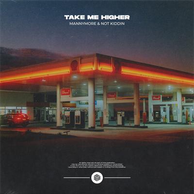 Take Me Higher By Mannymore, Not Kiddin's cover