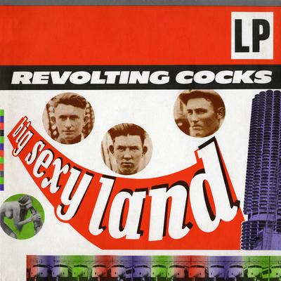 Big Sexy Land By Revolting Cocks's cover