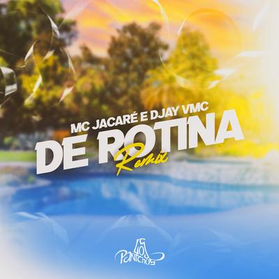 De Rotina (Remix) By Mc Jacaré, DJay VMC's cover