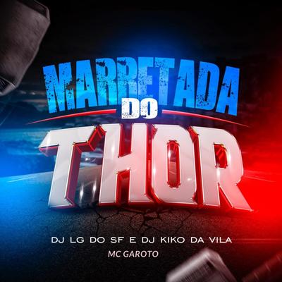 Marretada do Thor By DJ Lg do Sf, DJ KIKO DA VILA's cover