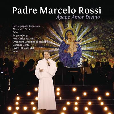 Amar como Jesus amou (Ao Vivo) By Padre Marcelo Rossi's cover