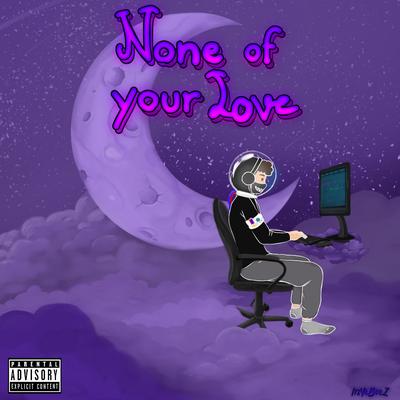None of your Love's cover
