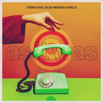 As It Was By Stereo Dub, Celso Mendes, Adelle's cover