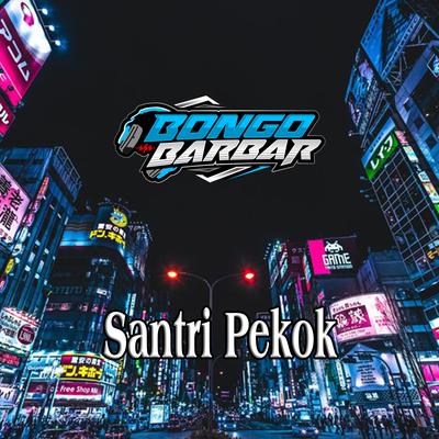 Santri Pekok By Bongobarbar's cover