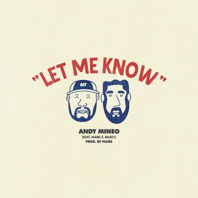 Let Me Know By Andy Mineo, Marc E. Bassy's cover