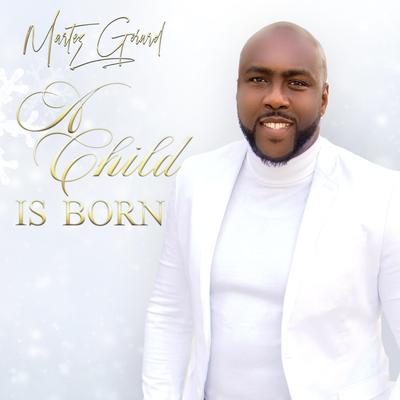 A Child is Born By Martez Gerard's cover