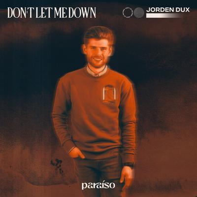 Don't Let Me Down By Jorden Dux's cover
