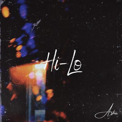 Hi Lo By A'sha's cover