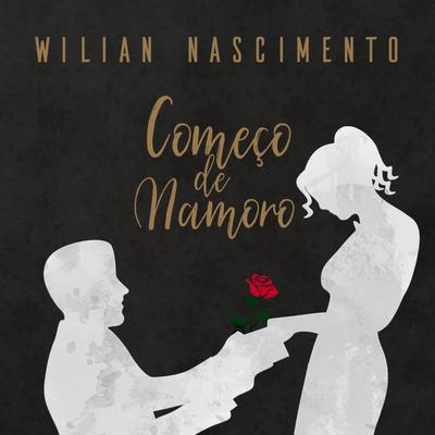 Começo de Namoro By Wilian Nascimento's cover