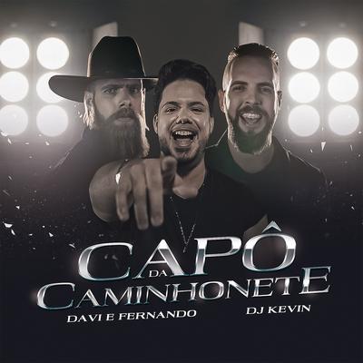 Capô da Caminhonete (Ao Vivo) By Davi e Fernando, Dj Kevin's cover