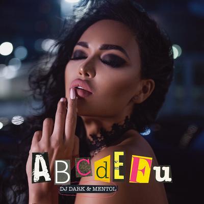 Abcdefu By DJ Dark, Mentol's cover