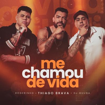 Me Chamou de Vida By Thiago Brava's cover